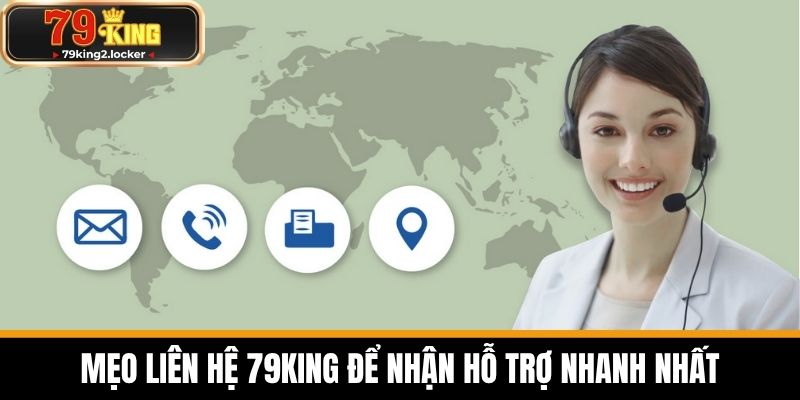 Liên hệ 79KING 3 Mẹo Liên Hệ 79KING Để Nhận Hỗ Trợ Nhanh Nhất