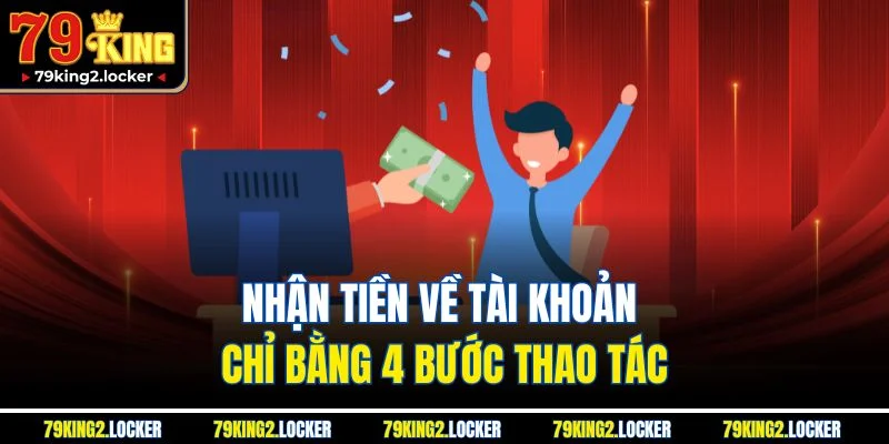 Trang chủ 11 Nhận tiền về tài khoản chỉ bằng 4 bước thao tác
